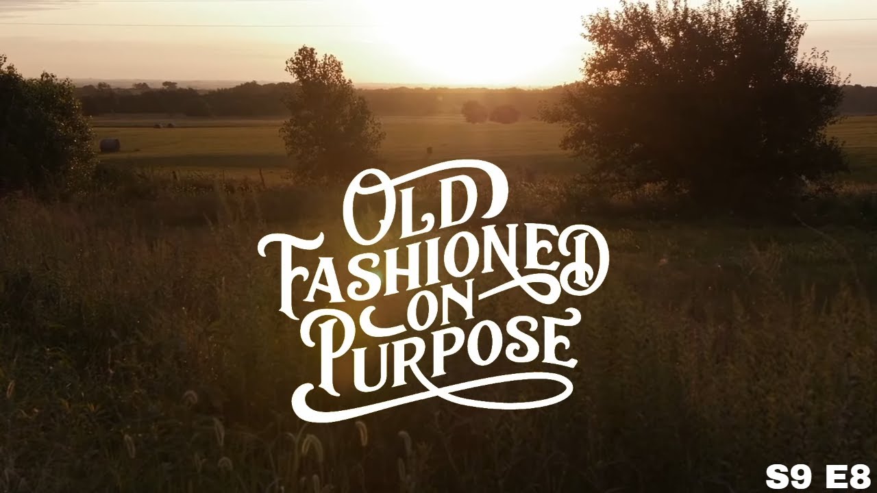 S9 E8: The Magic of a Multigenerational Homestead