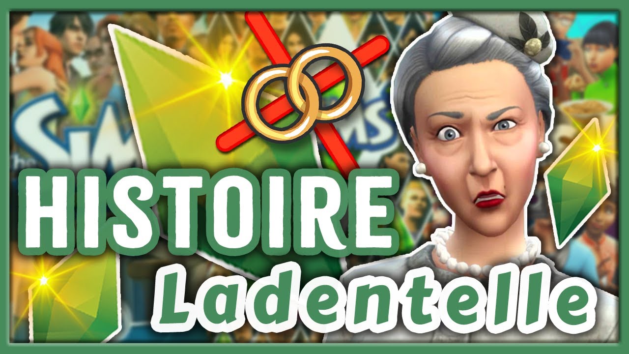 Ladentelle, quand une tragédie marque une vie ! I Histoire de Sims