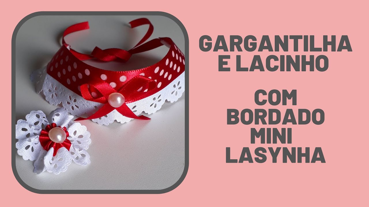 Como fazer Gargantilha e Lacinho Muito fácil com Bordado de Mini Lasynha