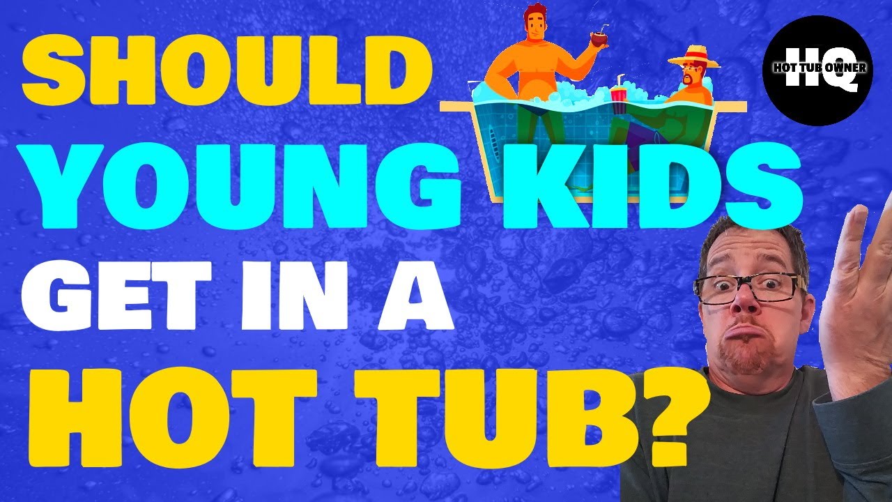 How Old Should Kids Be Before They Use a Hot Tub?