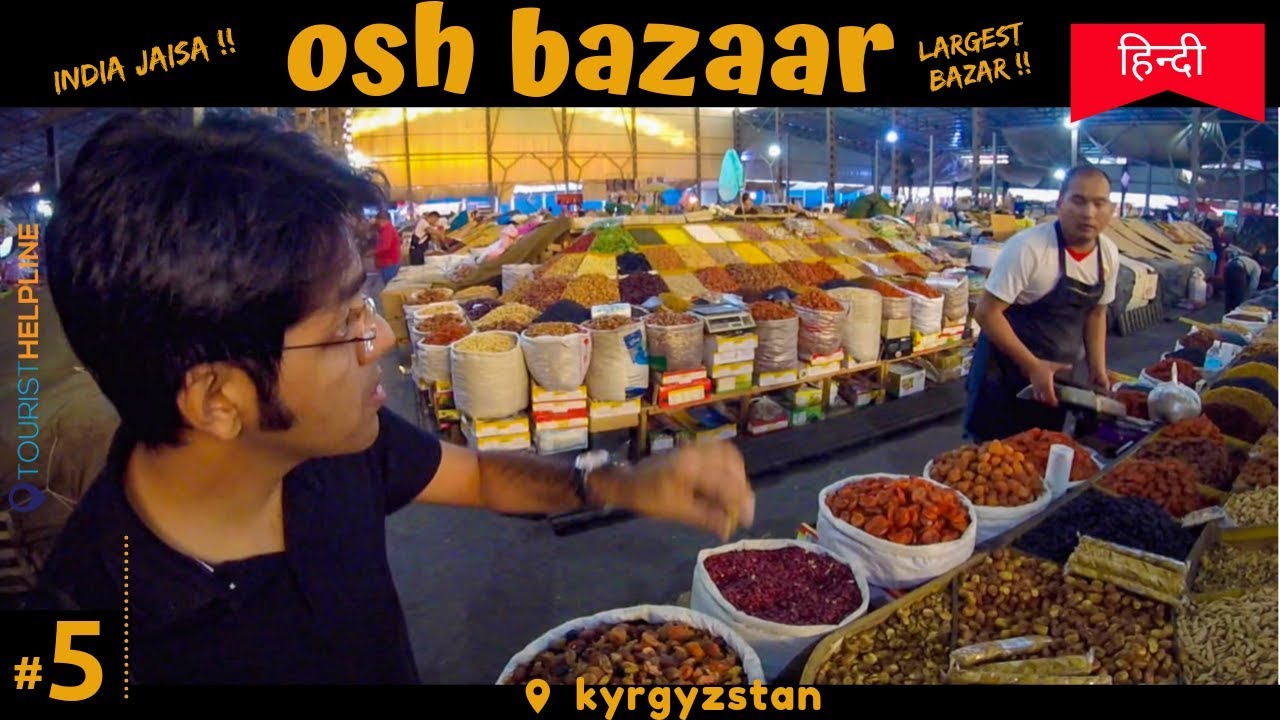 KYRGYZSTAN | Best place to get everything in Cheap : OSH BAZAAR