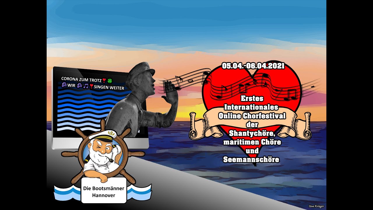 Die Bootsmänner Hannover e.V. - 1. Internationales Online Chorfestival der Shantychöre 2021