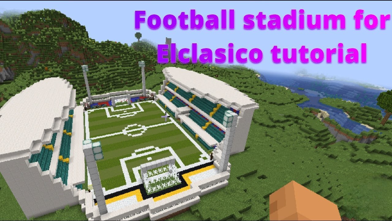 Minecraft: football stadium for elclasico tutorial