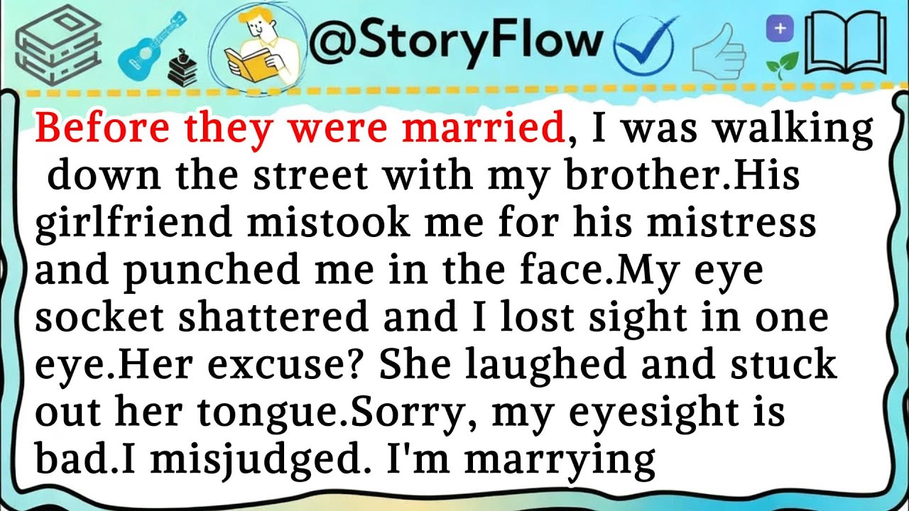 Before they were married, I was walking down the street with my brother.His girlfriend mistook me