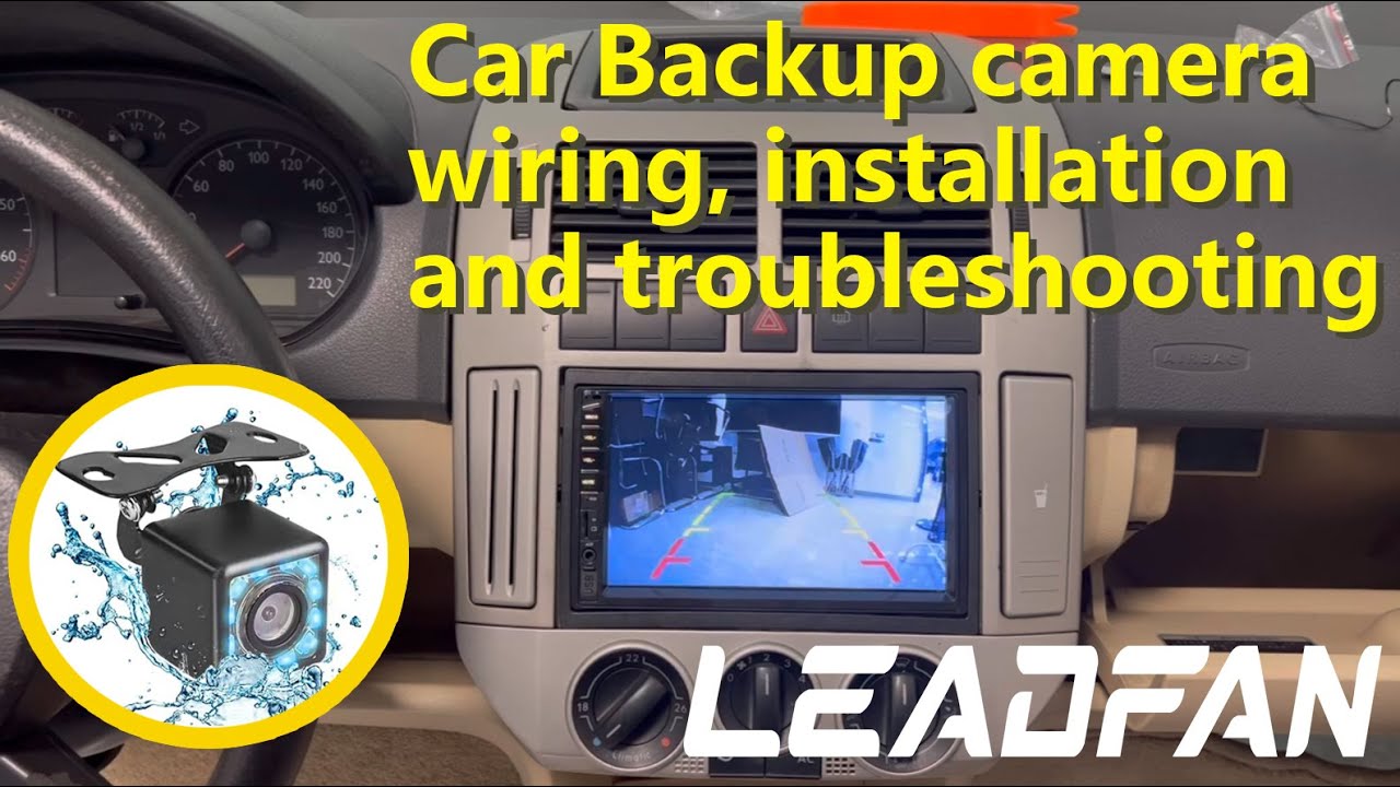 Leadfan Car Backup camera wiring, installation and troubleshooting