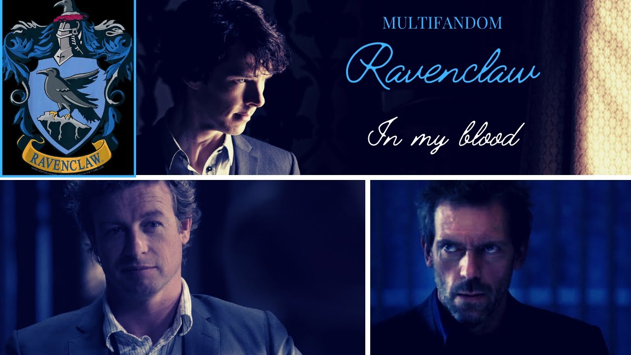 Ravenclaw Pride || In My Blood {Multifandom}