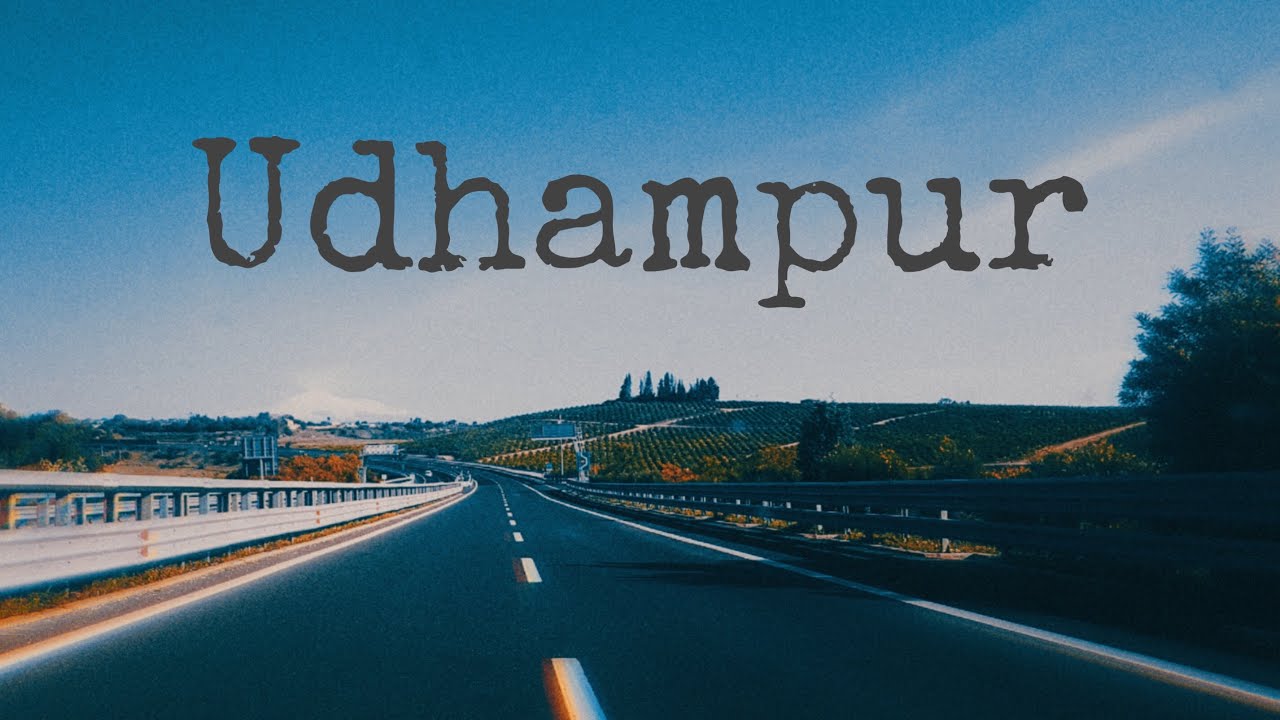 Udhampur City  | Jammu & Kashmir |