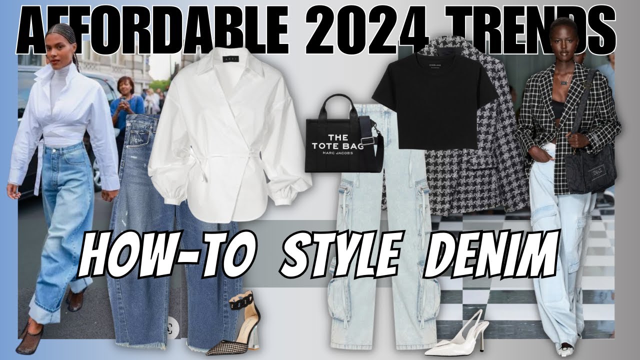 Affordable 2024 Denim Trends and How to Style Them