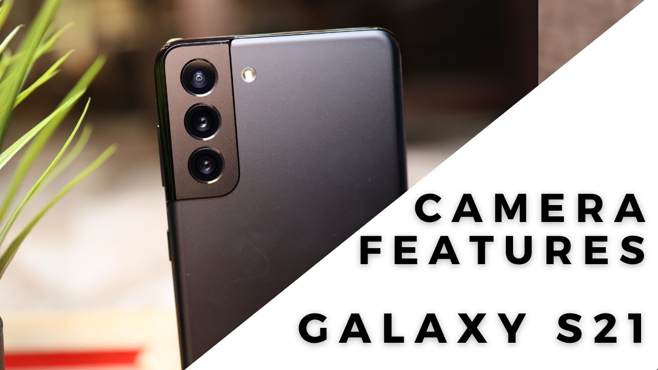 Samsung Galaxy S21 Camera Features & Camera Samples [Hindi]