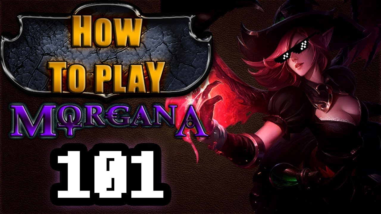 HOW TO PLAY MORGANA 101