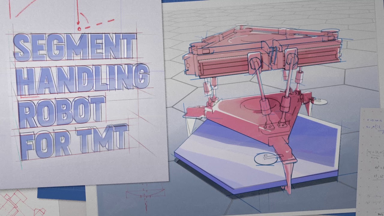 Segment Handling Robot for TMT - Where Big Ideas Come From