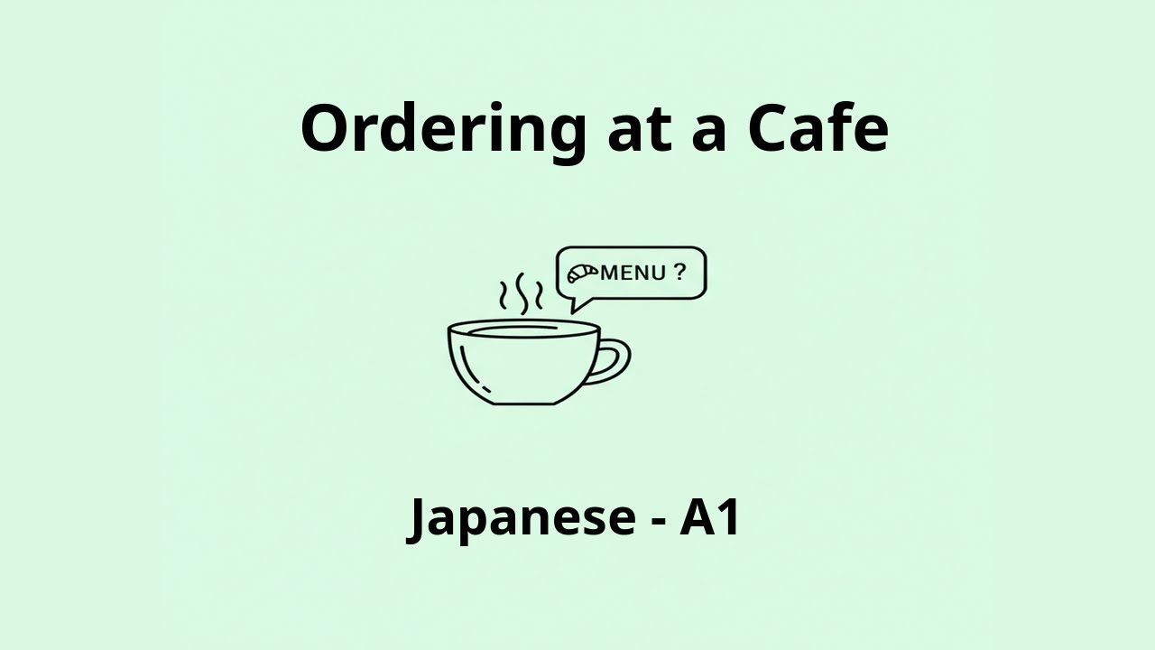 Ordering at a Cafe | Japanese A1 Listening Practice