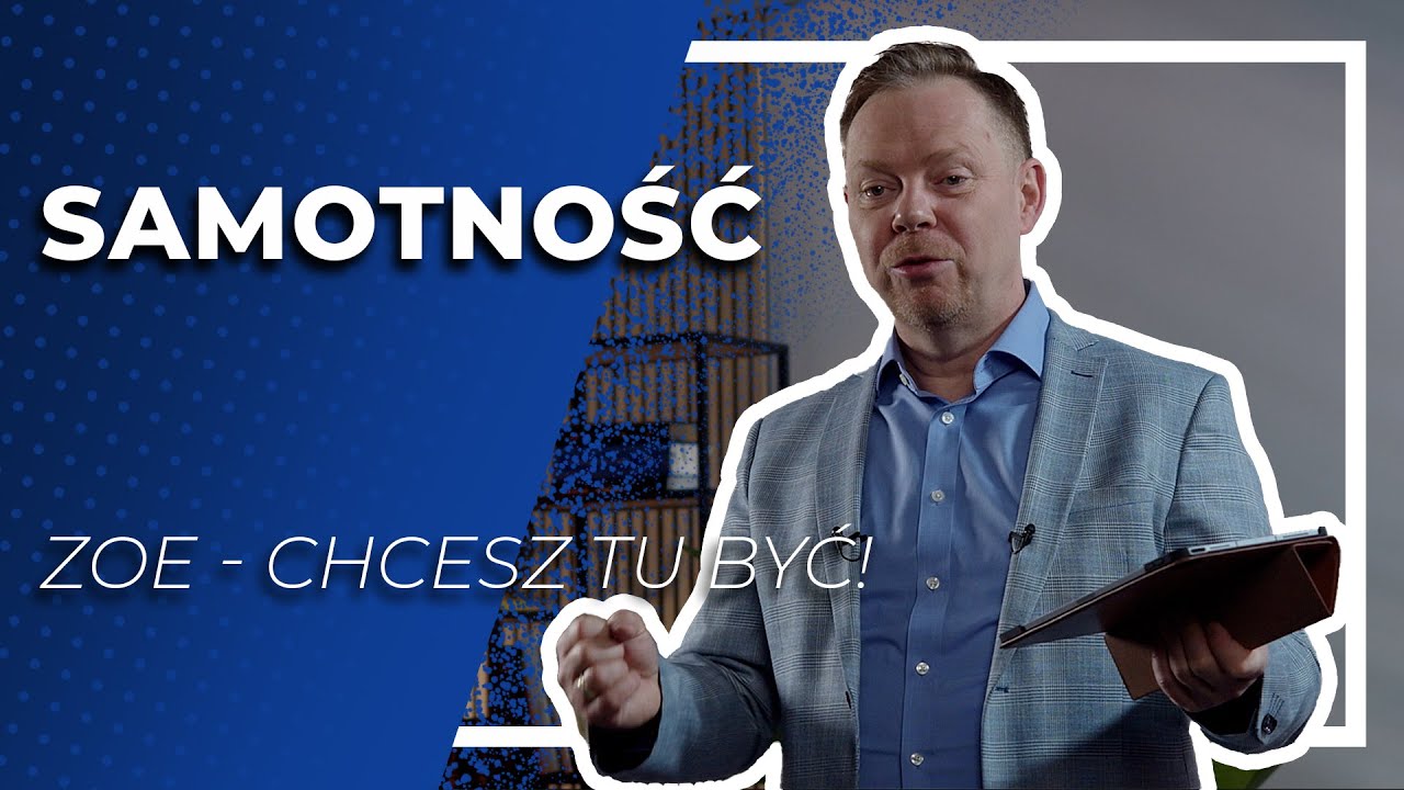 O Samotności |  ZOE - Chcesz tu być!
