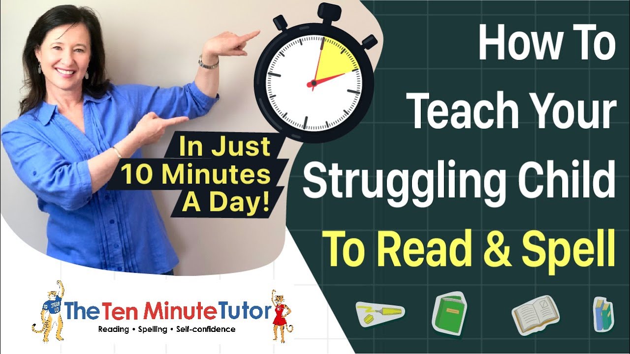 How to teach your struggling child to read and spell