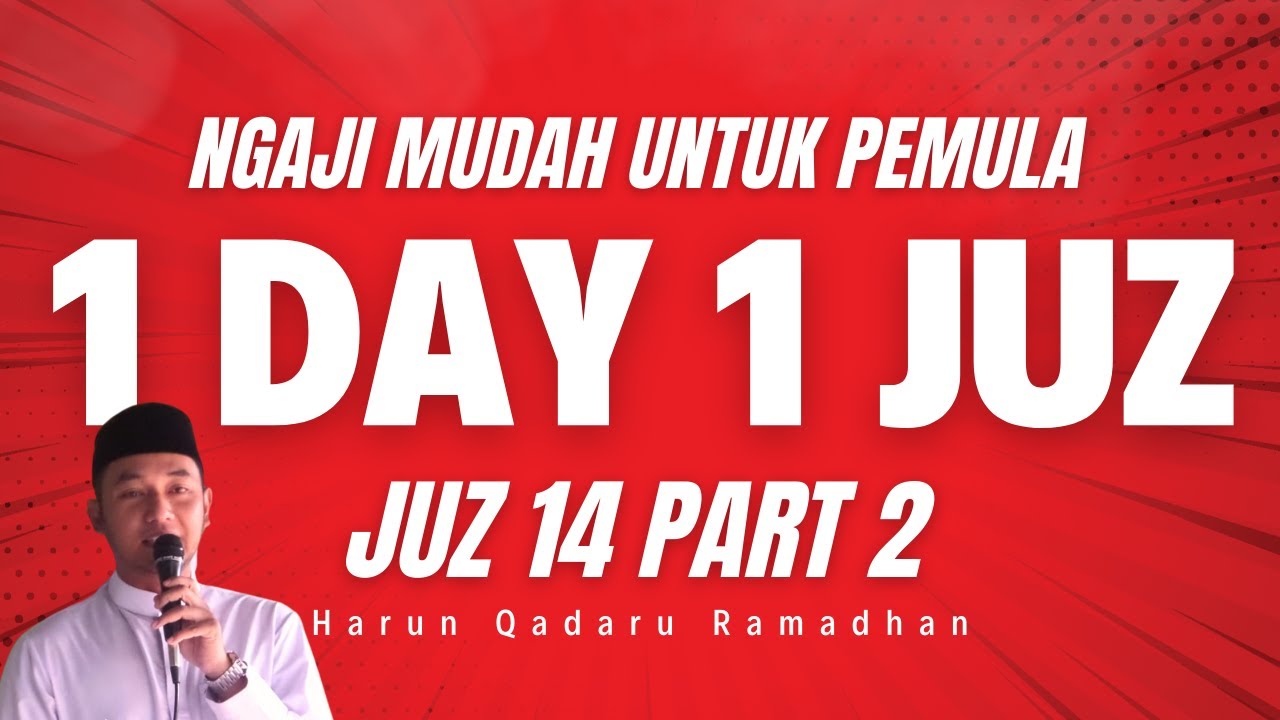 🔴 YUK NGAJI GUYS❗ BELAJAR MENGAJI QUR'AN DENGAN MUDAH UNTUK SEMUA ORANG - JUZ 14