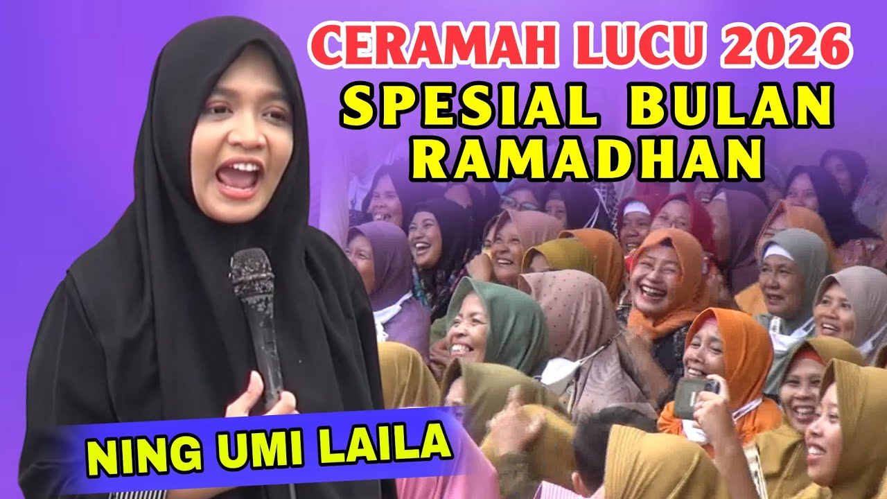 NING UMI LAILA TERBARU 2026 - CERAMAH LUCU BULAN PUASA