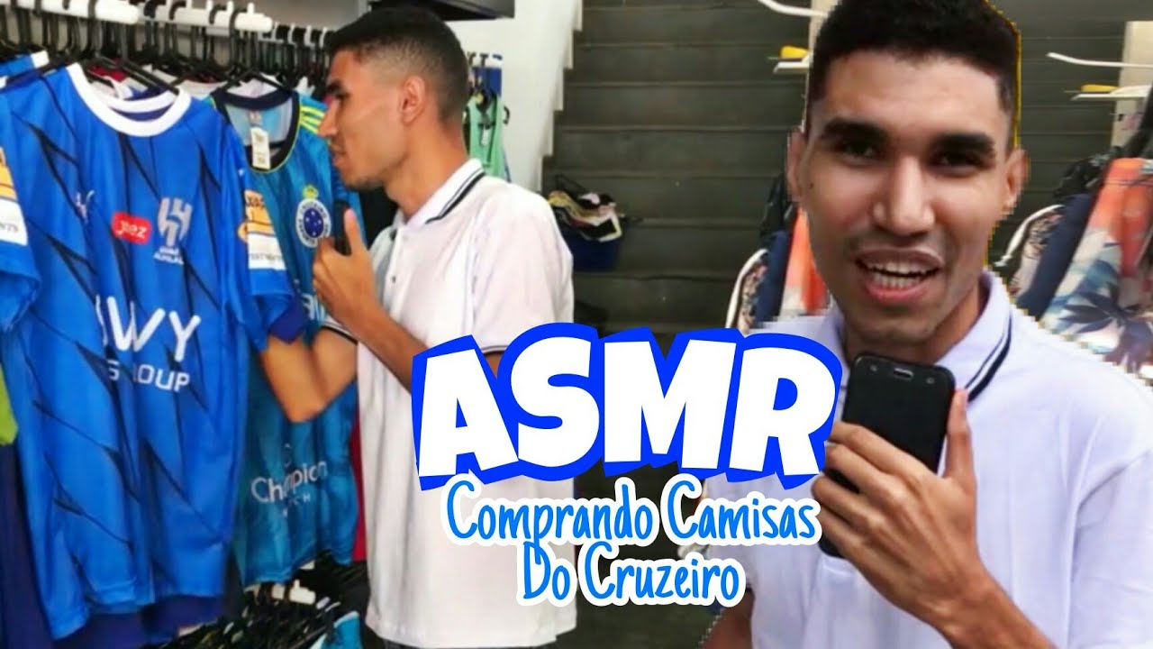 ASMR VLOG - COMPRANDO CAMISAS  DO CRUZEIRO + MOSTRANDO AS CAMISAS PRA VOCÊS