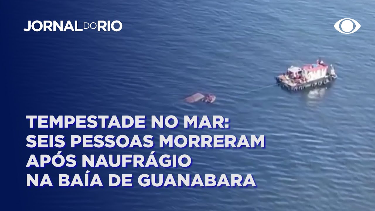 Tempestade no Mar: Seis pessoas morreram após naufrágio na Baía de Gunabara