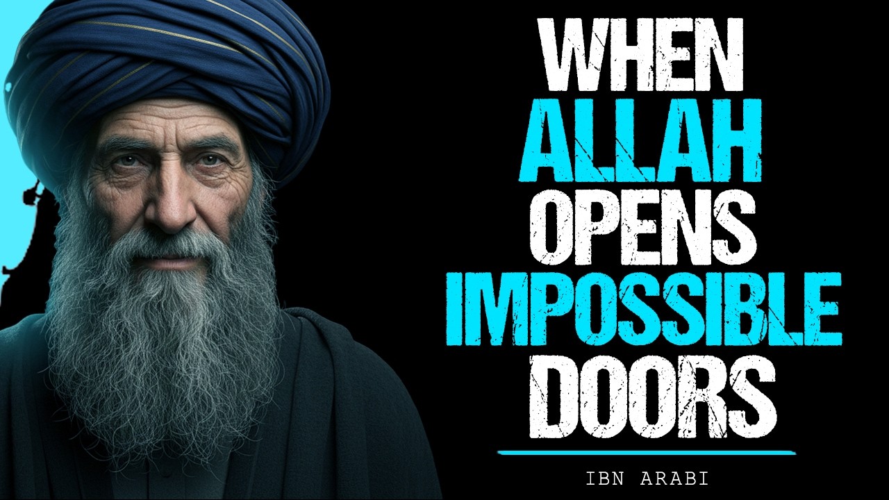 The Secret That Opens Impossible Doors — Ibn Arabi’s Hidden Wisdom