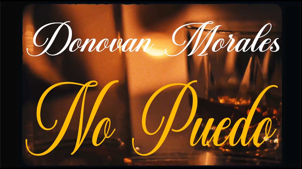 Donovan Morales - No Puedo (Official lyric video)