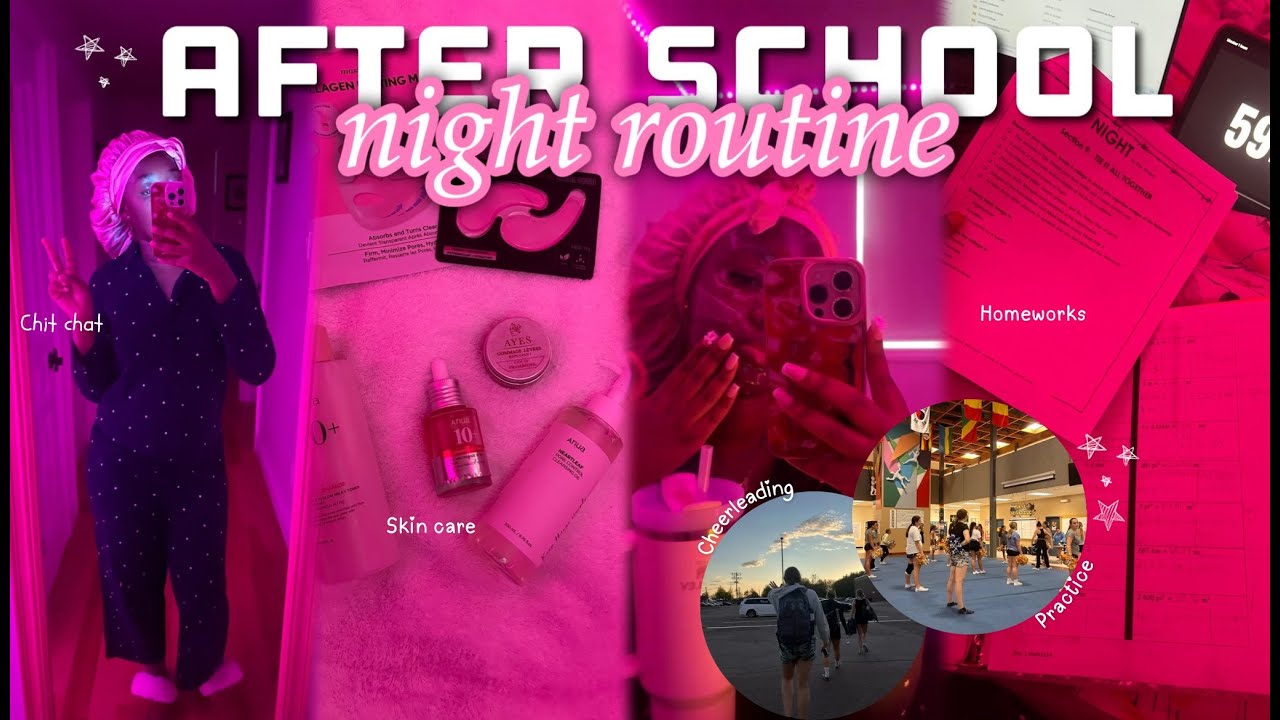 AFTER SCHOOL NIGHT ROUTINE | selfcare, cheerleading practice, homework, chitchat