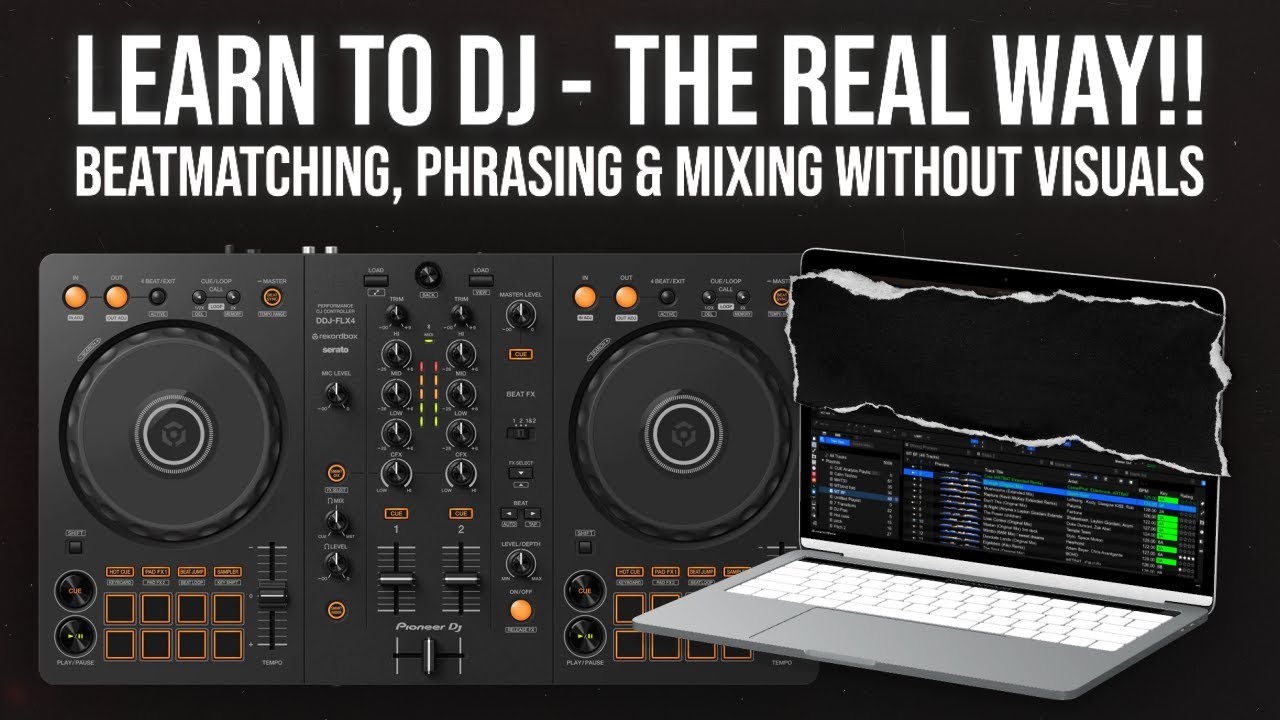 Learn to DJ the Real Way: Beat Matching, Phrasing & Mixing Without Visuals
