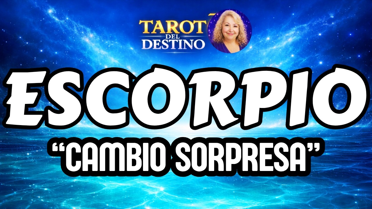 ESCORPIO ♏ CAMBIOS SORPRESA YA&hellip; Y DESAPARECE ESTA TRISTEZA | Tarot del Destino #escorpio