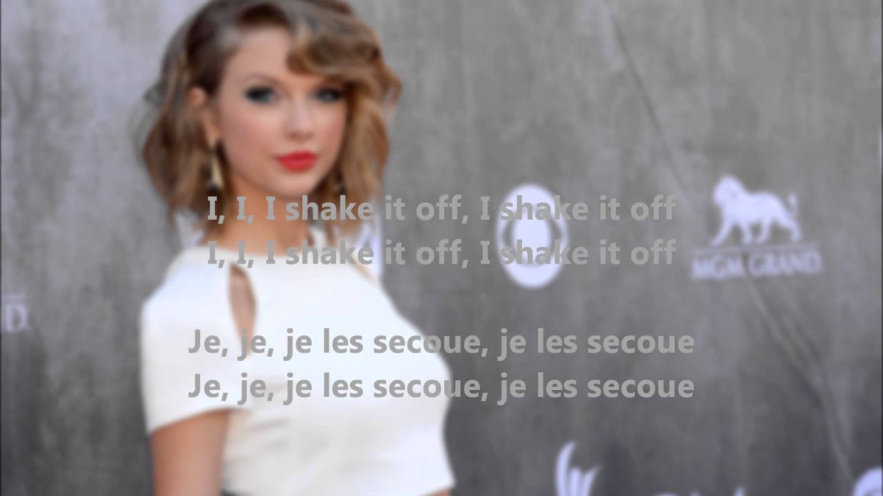 TS - Shake It Off (Lyrics + Traduction Française)