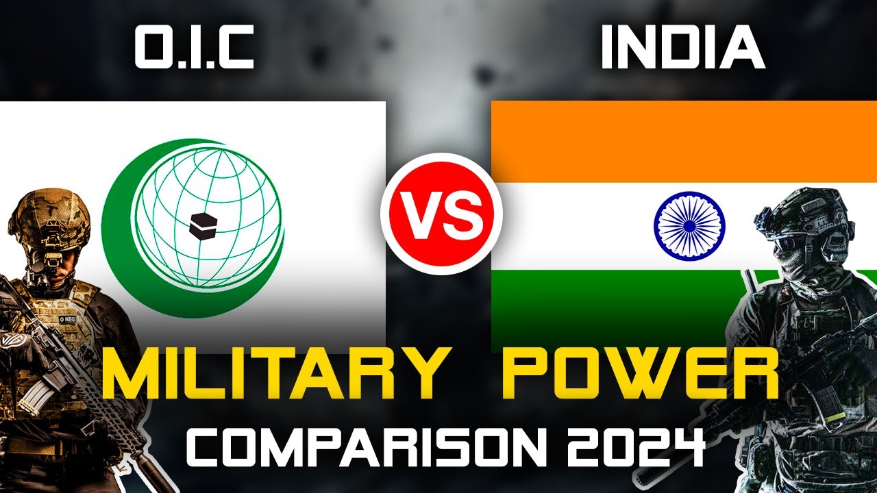 🔥 India vs OIC Military Power Comparison 2024 🔥 | Muslim Military vs India Military Power 2024