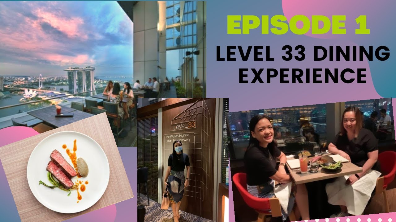 LEVEL 33 | THE WORLDS HIGHEST URBAN MICROBREWERY | UNIQUE DINING EXPERIENCE AND AMBIENCE