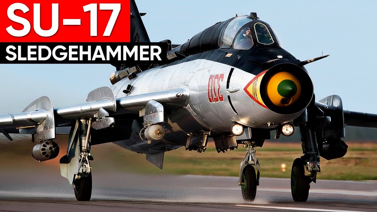 Russia’s Winged SLEDGEHAMMER — Why The Su-17 Is An Industrial Monster