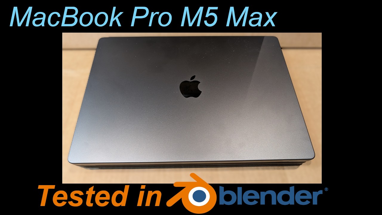 3D-рендеринг и тестирование процессора Apple M5 Max с помощью Blender 5.1