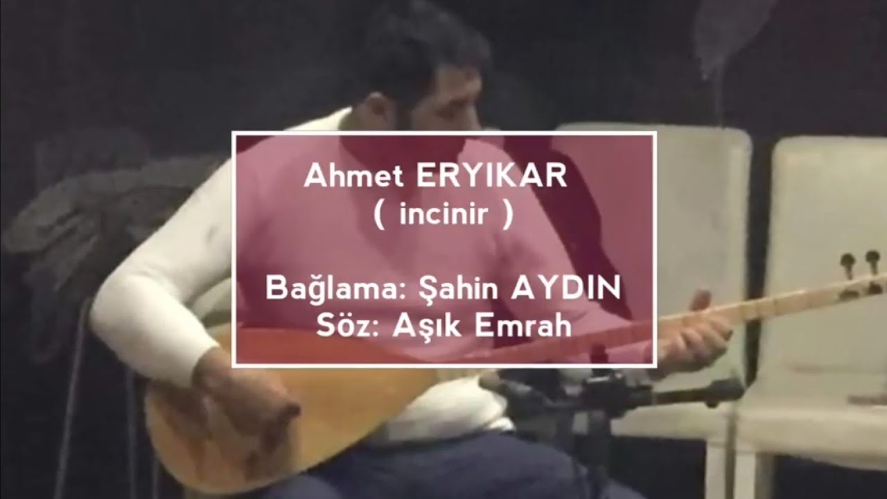 Ahmet ERYIKAR ( incinir )