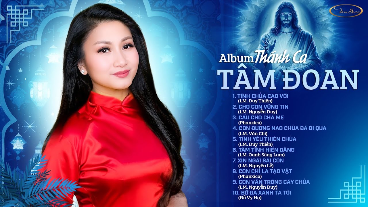 NHẠC THÁNH CA TÂM ĐOAN Hay Nhất 2024 - LK Tình Chúa Cao Vời - Nhạc Thánh Ca Hải Ngoại Chọn Lọc