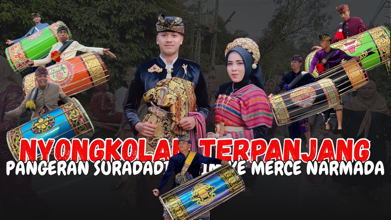 NYONGKOLAN TERPANJANG PANGERAN SURADADI LOTIM KE MERCE NARMADA, BERSAMA 9 GENDANG BELEQ & 2 BETEP