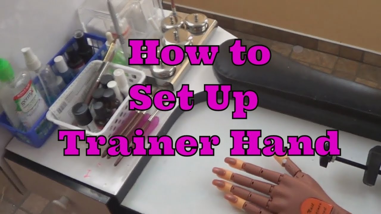 How to Set Up Nail Trainer Hand