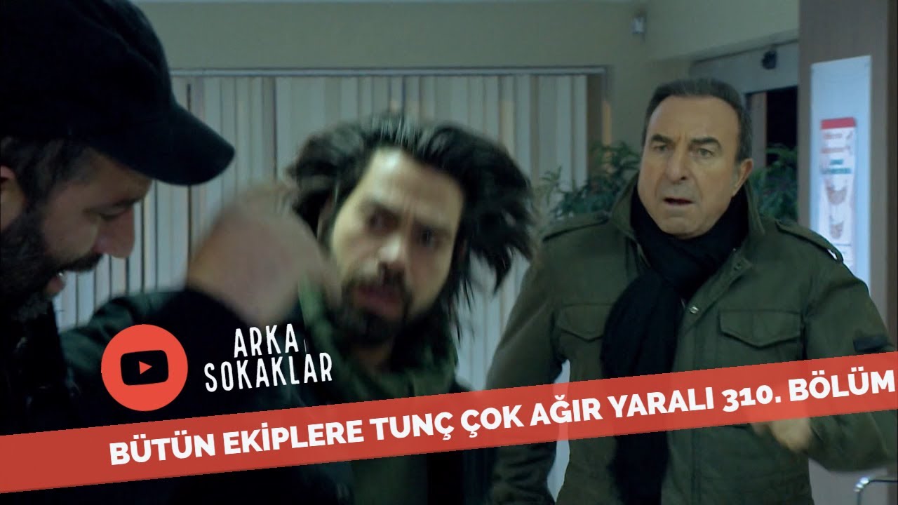Bütün Ekiplere Tunç Çok Ağır Yaralı 310. Bölüm