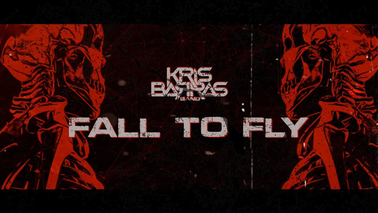 Kris Barras Band - Fall To Fly (Official Lyric Video)
