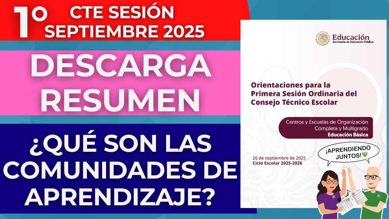 Resumen QUÉ SON LAS COMUNIDADES DE APRENDIZAJE Primera Sesión CTE Septiembre 2025 Materiales Insumos