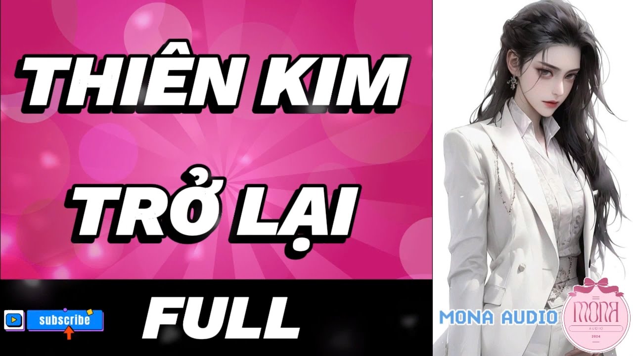THIÊN KIM TRỞ LẠI - FULL | Ngôn Tình, Trọng Sinh, Thiên Kim Thật Giả
