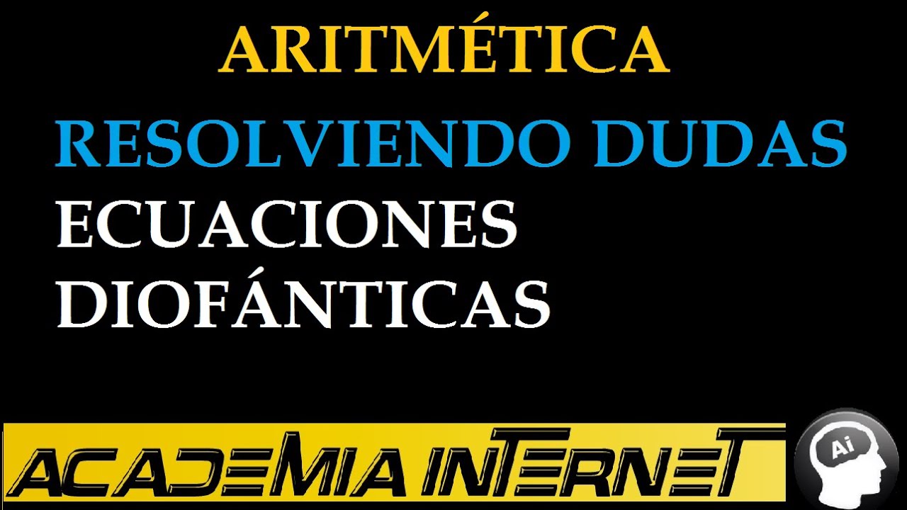 Ecuaciones Diofánticas, resolviendo dudas