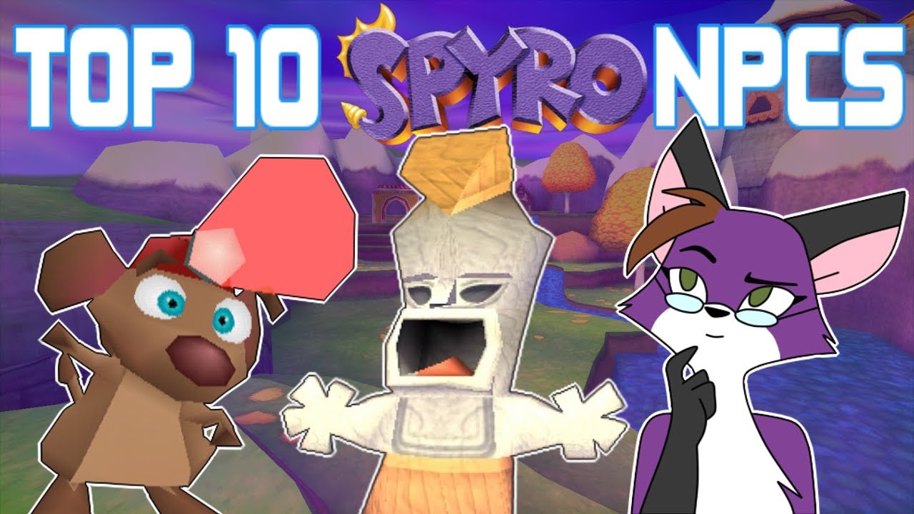 Top 10 FAVORITE Spyro NPCs