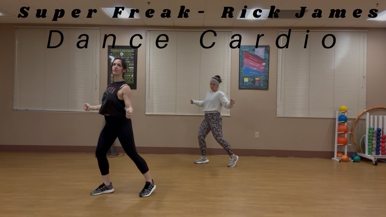 Dance Cardio: Super Freak- Rick James