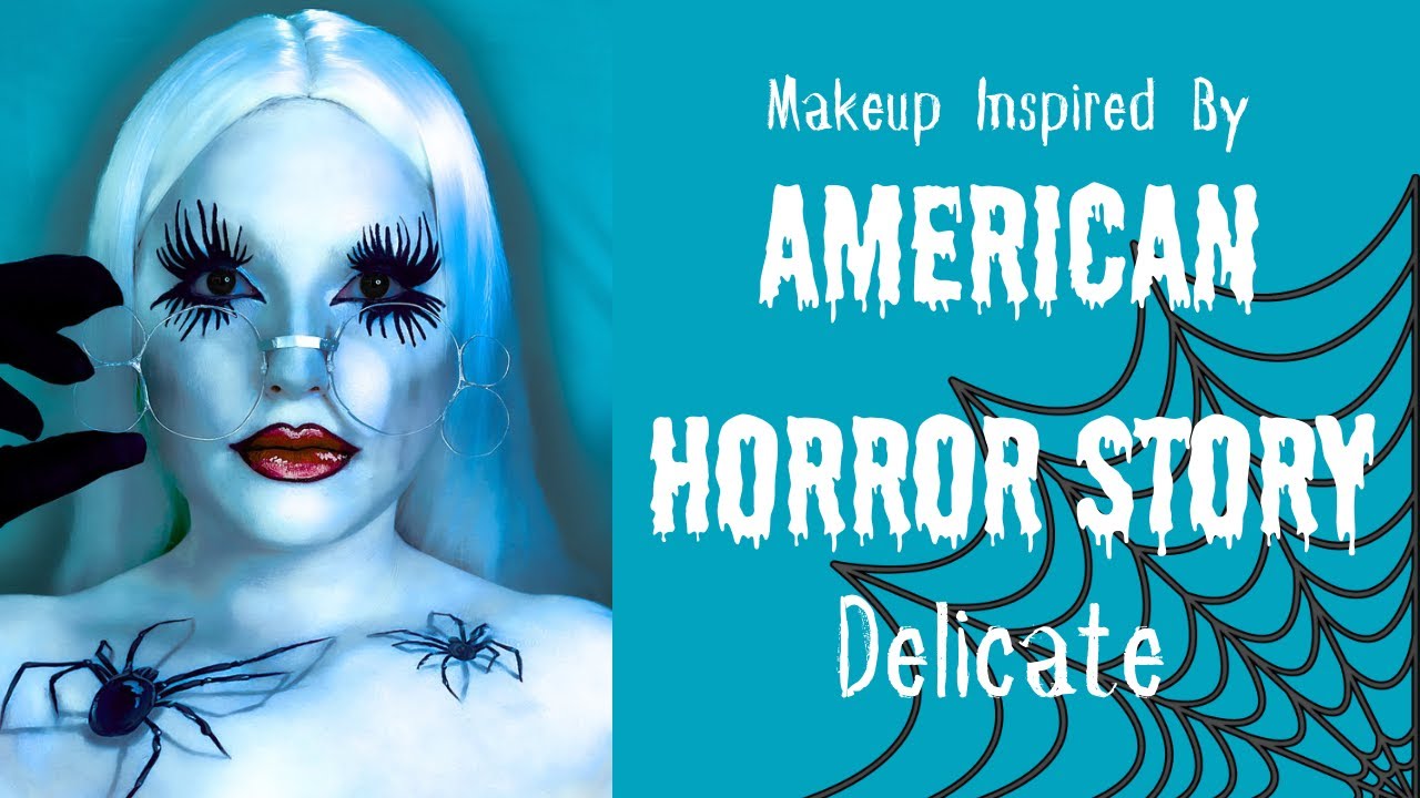 Makeup Tutorial: American Horror Story Delicate