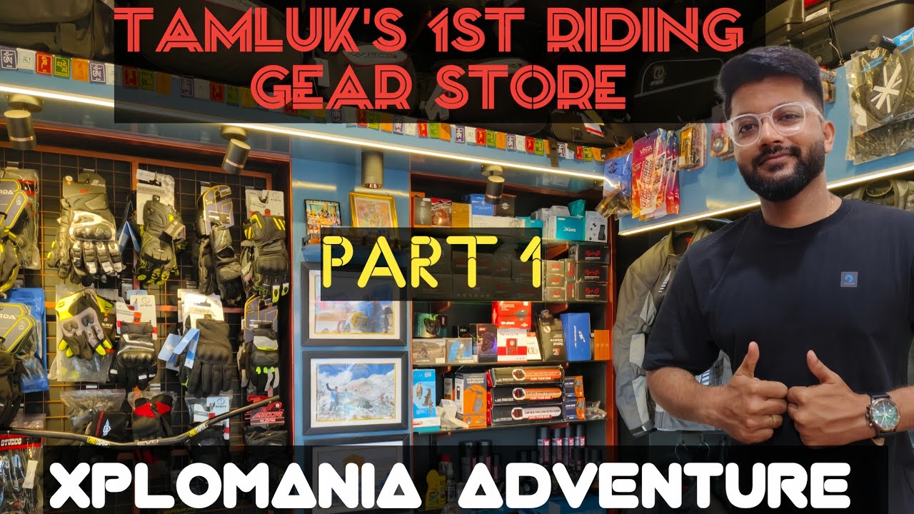 Tamluk's First Riding Gear Store: Ultimate Accessories for Riders | Xplomania Adventure -Part 1