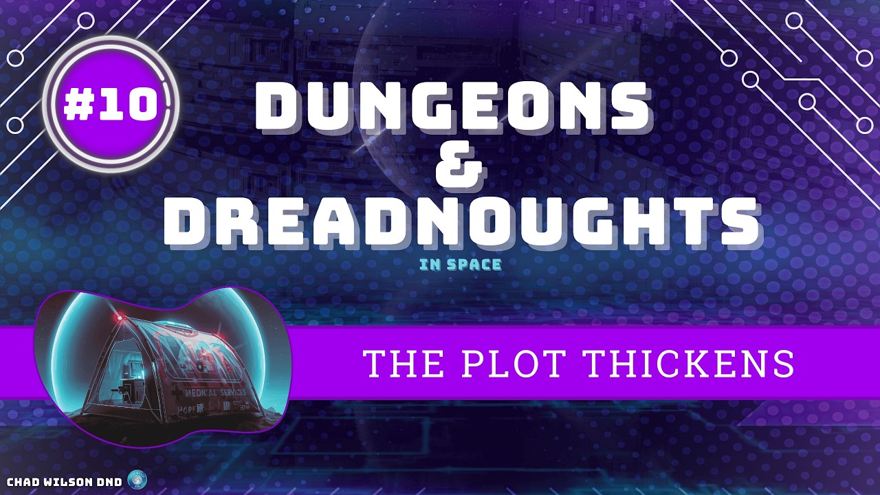 The Plot Thickens | Ep.10 | Dungeons & Dreadnoughts