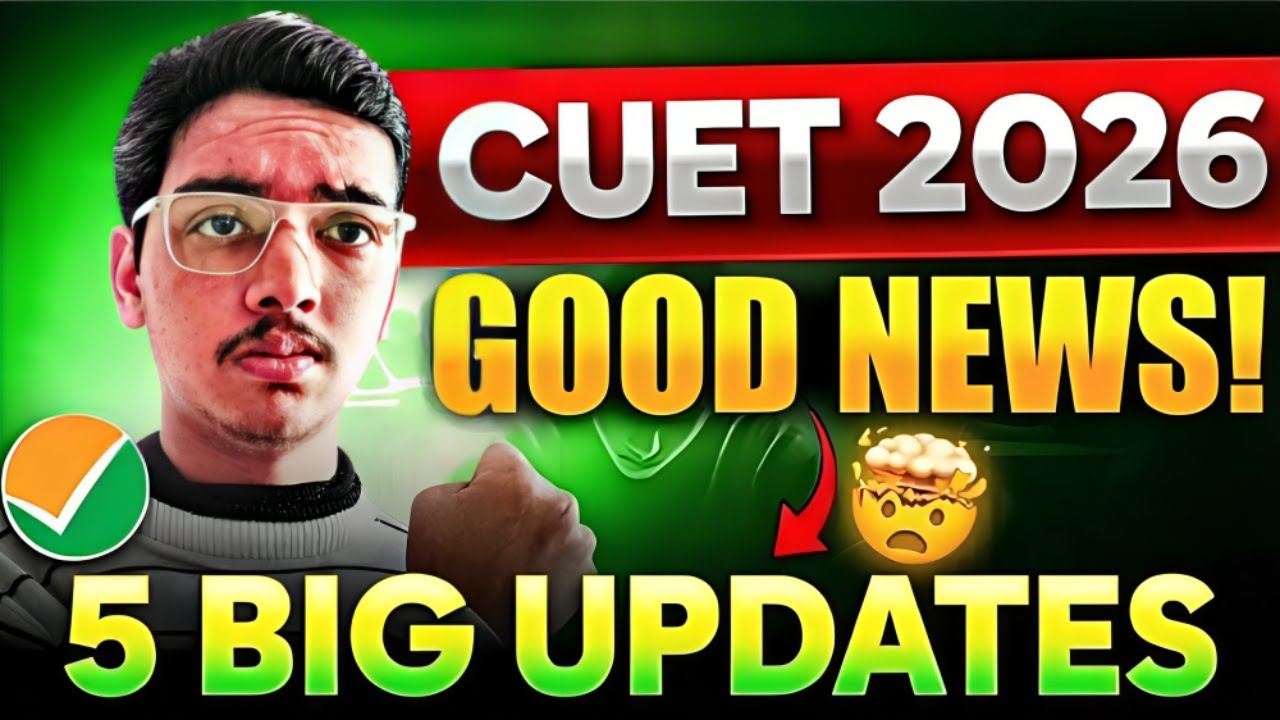 CUET 2026 TOP 5 BIG GOOD NEWS🔥🥳| Exam Date, New City Rule, Counselling 😱