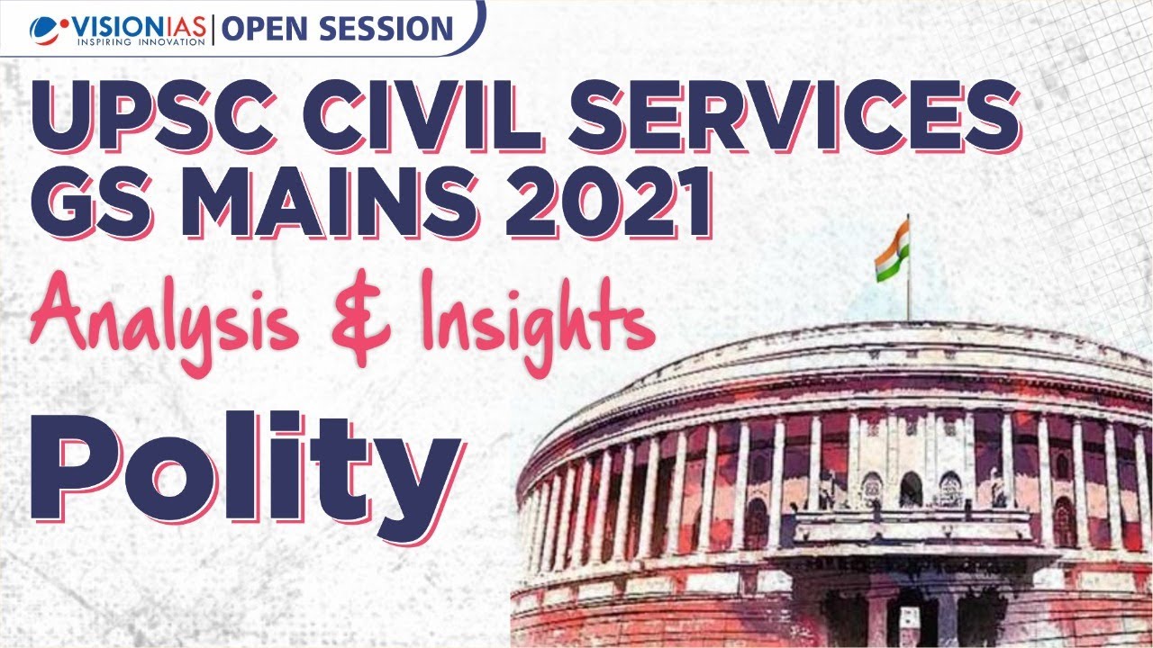 UPSC Civil Services Mains 2021 Analysis & Insights | GS Paper 2 | Polity