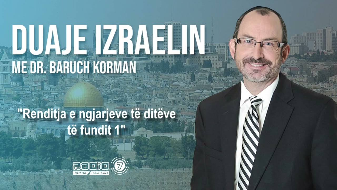 Duaje Izraelin - Renditja e ngjarjeve të ditëve të fundit 1