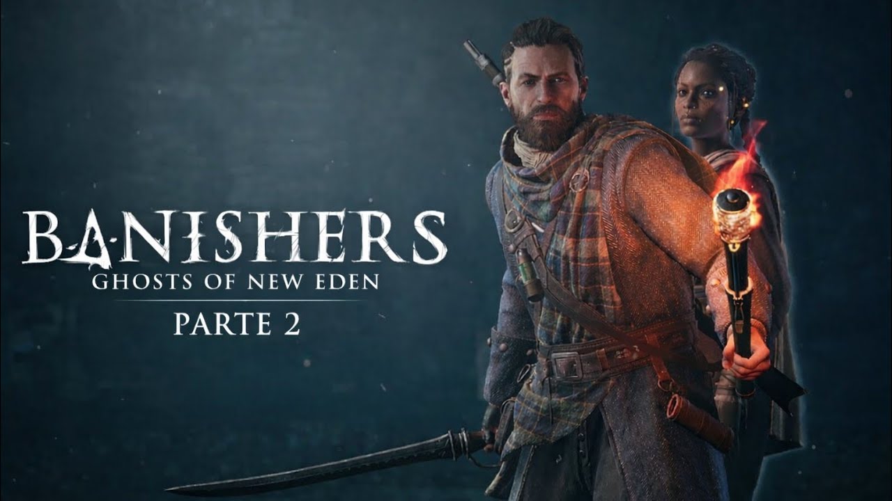 BANISHERS: GHOSTS OF NEW EDEN PARTE 2. #banishersghostsofneweden #gameplay #walkthrough #gaming